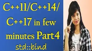 Learn C++11/C++14/C++17 New Features in few minutes | Learn cplus cplus | `std::bind` Part4