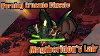 Magtheridon's Lair - 4k 60fps - Burning Crusade Classic