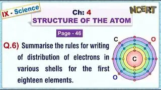 Ch:04 - Pg:46 - Q.6) Summarize the rules for writing of distribution of electrons in various shells