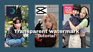 How to get transparent watermark on Alight motion/Capcut/Inshot [Tutorial] 🌸💕💫
