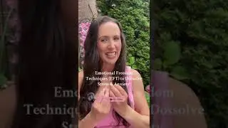 Emotional FreedomTechniques EFT) to Dissolve Stress & Anxiety