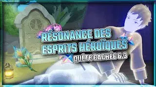 💥R&Eacute;SONANCE DES ESPRITS H&Eacute;RO&Iuml;QUES💥| QU&Ecirc;TE CACH&Eacute;E NODKRAI MAJ 6.3 | Genshin Impact