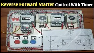 Reverse Forward Starter Control with Timer! How To Control Reverse Forward Starter With Timer