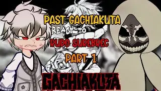 Past Gachiakuta react to Rudo Surebrec Future ☂︎ || MANGA SPOLEIRS || 🪬✂️|| Part 1|| Gachiakuta