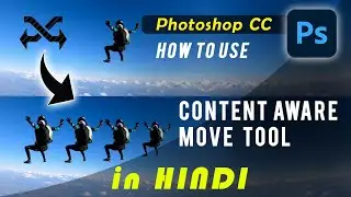 Content Aware Move Tool in Photoshop Full tutorial in Hindi