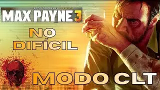 MAX PAYNE 3 NO DIFÍCIL – ZERANDO NO MODO CLT (5 HORAS) 🔥