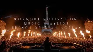 Multilingual EDM Workout Mix | French &middot; Spanish &middot; Korean Motivation #motivationmusic