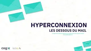 Replay Webinaire : Hyperconnexion, les dessous du mail