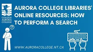 Aurora College Libraries' Online Resources: How to Perform a Search