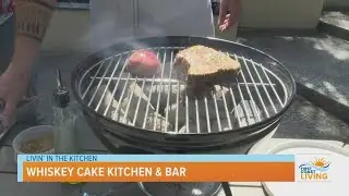 Spring Grilling with Whiskey Cake Kitchen & Bar