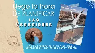 #VACACIONES Llego la hora de Planificar!