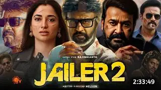 Jailer 2 Full Movie Hindi Dubbed 2026 Release Date | Rajinikanth New Movie | Mohanlal | Latest Movie