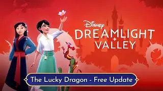 Disney Dreamlight Valley &ndash; The Lucky Dragon Update Trailer