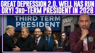 💥First 3rd-Term President In 2028💥Great Depression 2.0💥The Well Has Run Dry💥SundayRest Law At Lowes💥