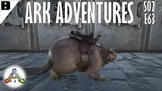 ARK Adventures S02E63 - Castoroides (Giant Beaver) Tame!