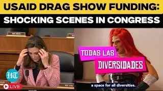LIVE: Shocking Scenes At USAID Hearing - Congress Members Stunned By Drag Show Funding | Trump,DOGE