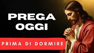 PREGHIERA DELLA SERA -  Affida a Dio la tua stanchezza interiore