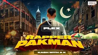 &ldquo;Flex&rdquo; By RapperPakMan - (Official Lyric Video)