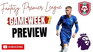 Fantasy Premier League Gameweek 7 preview | Ten hag still at the wheel | Palmer destroys Brighton|