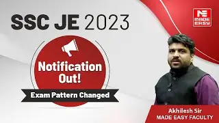 SSC-JE 2023 Notification Out | New Exam Pattern | Complete Details by Akhilesh Sir | MADE EASY