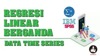 REGRESI LINEAR BERGANDA DATA TIME SERIES