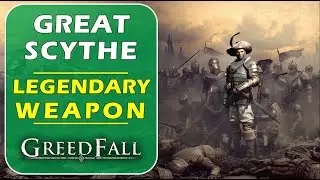 Legendary Two Handed Heavy Weapon - Great Scythe | Greedfall (Unique Weapon Location guide)