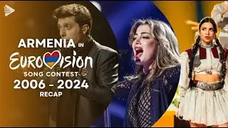 Armenia In Eurovision Song Contest | (2006 - 2024)