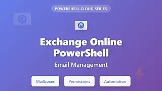Exchange Online PowerShell Tutorial: Email Management for Beginners