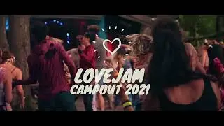 LOVEJAM CAMPOUT 2021 AFTERMOVIE
