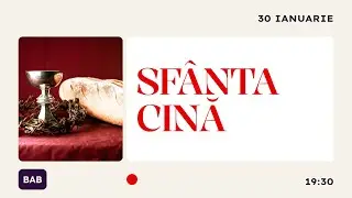 Sfânta Cină I Biserica Adventă Biblică