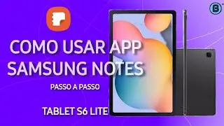 SAMSUNG NOTES - COMO USAR? É BOM? ESSE APP É MUITO BOM