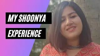 My Shoonya Experience - Isha Yoga Center | Sadhguru | Benefits from Shoonya