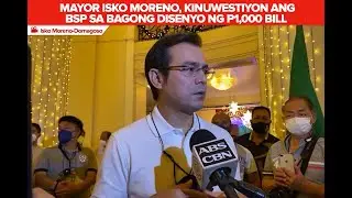 Mayor Isko Moreno, nais bumuo ng Department of National History