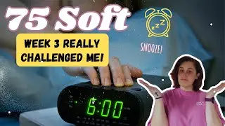 Can You Overcome Old Habits by Doing 75 Soft?  | Week 3 #75Soft #SelfCareChallenge