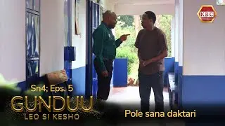 Gunduu Season 4 Episode 5: Pole Sana Daktari