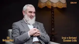 SEVGİ VE MERHAMET EKSENİNDE EVLİLİK! & NUREDDİN YILDIZ