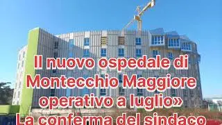 Montecchio Maggiore Il nuovo ospedale