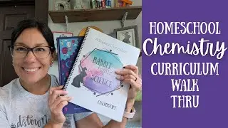 Homeschool Chemistry Curriculum Walk Thru- A Middle Grade Science Curriculum