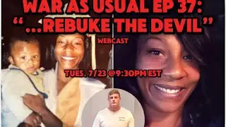 WAR AS USUAL EP 37: SONYA MASSEY|JOE BIDEN|KAMALA HARRIS|DIVORCE IN THE DARK REVIEW