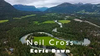 Neil Cross - Eerie Dawn - epic relaxation music - Mind Drifter