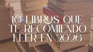 10 Libros que te recomiendo leer este 2026