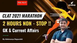 GK & Current Affairs | Non-Stop CLAT 2021 Marathon | Gradeup
