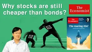 Why stocks are cheaper than bonds (이코노미스트 통번역)