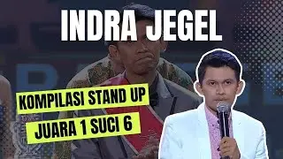 Kompilasi Stand Up Juara 1 SUCI 6 : Indra Jegel