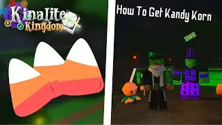 How To Get Kandy Korn!!! | Kinalite Kingdom