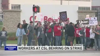 Hundreds of employees at CSL Behring in Bradley on strike
