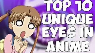 Top 10 Of The MOST Unique Eyes In Anime - EruptionFang