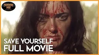 Save Yourself (2015) | Full Movie | Shadow Pine Studios