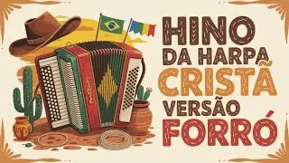 HINO DA HARPA CRISTÃ 422 | NO CÉU NÃO ENTRA PECADO | VERSÃO FORRÓ