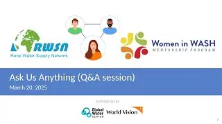 Ask Us Anything: Women in WASH & RWSN Mentorship Programs (2025 Info Session)